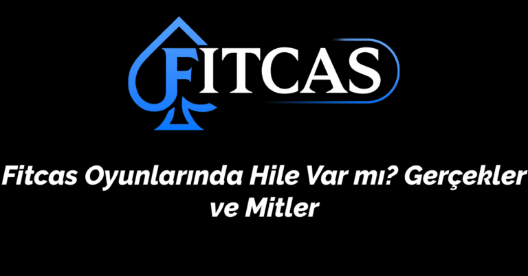 Fitcas Oyunlarında Hile Var mı?